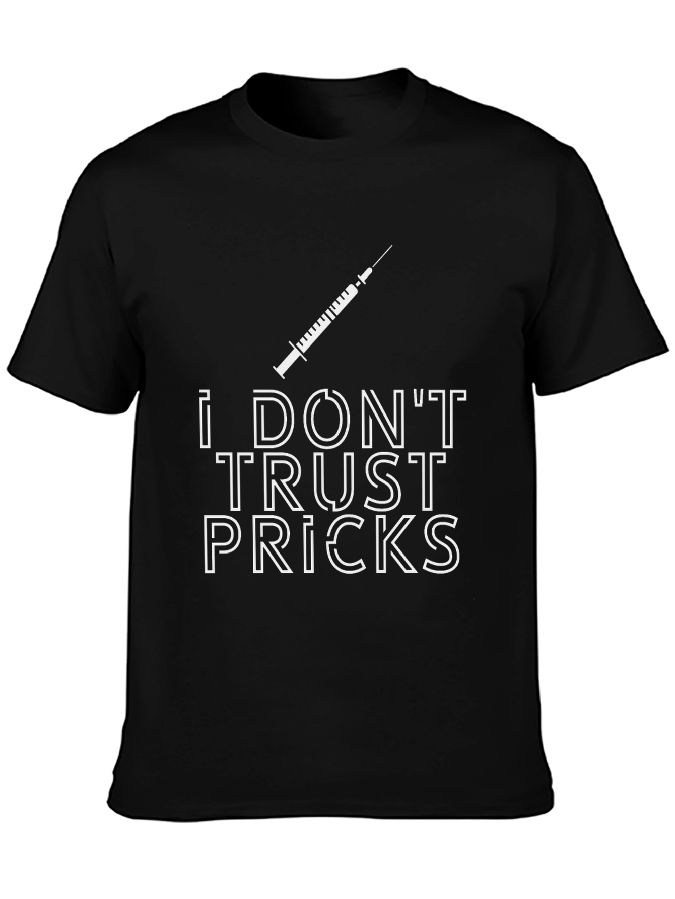 I Dont Trust Pricks Graphic Tee