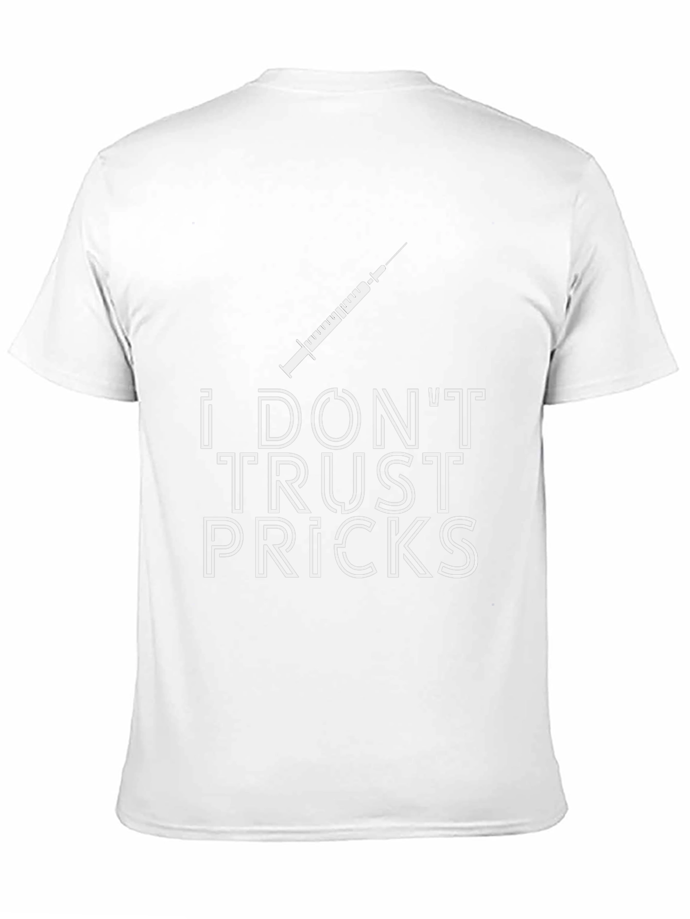 I Dont Trust Pricks Graphic Tee