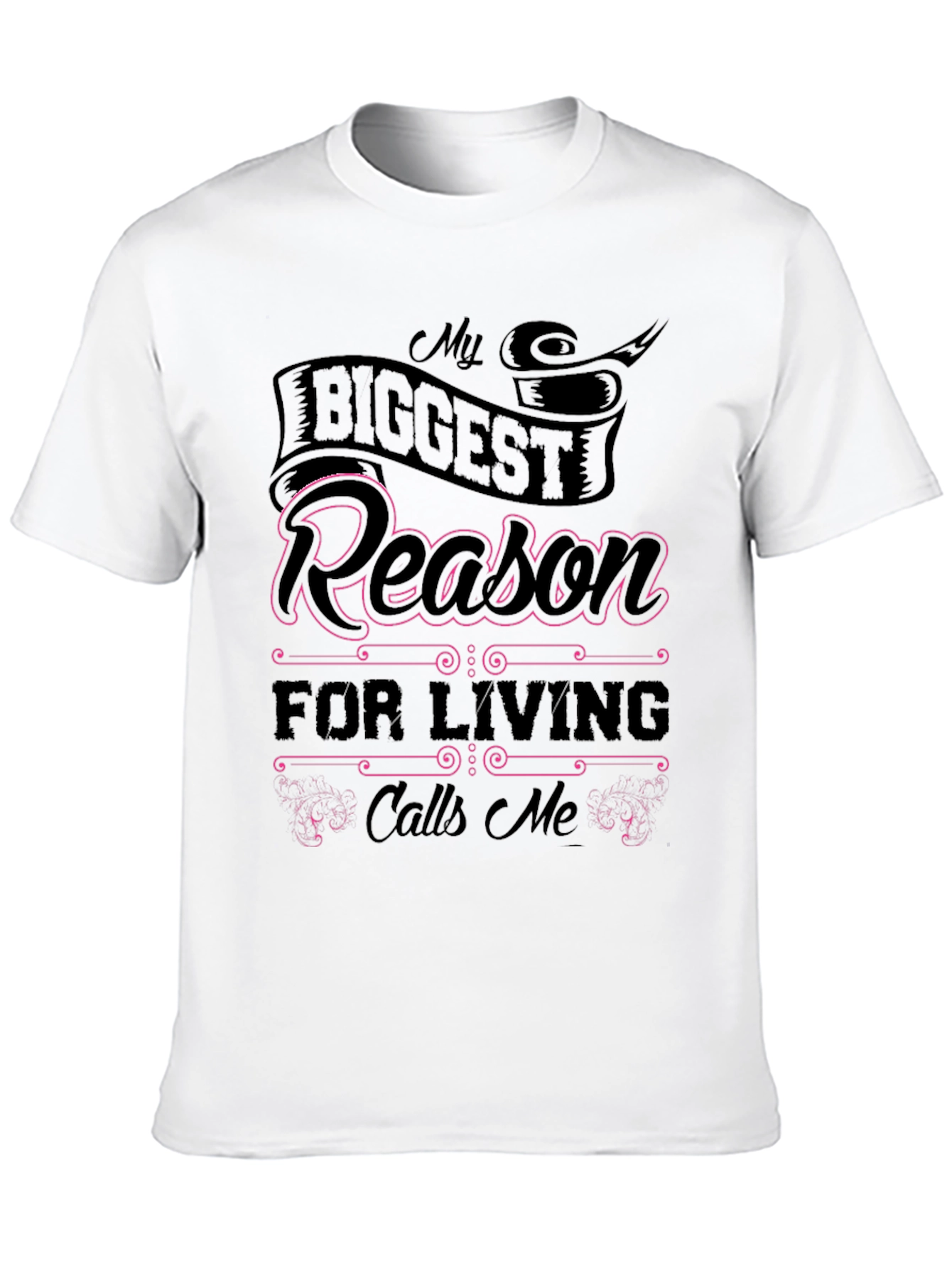 My Biggest Reason For Living T-Shirt