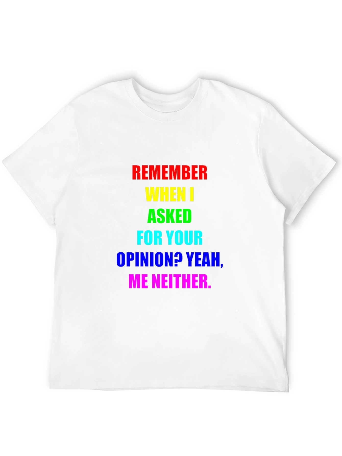 Sarcastic Rainbow Opinion T-Shirt