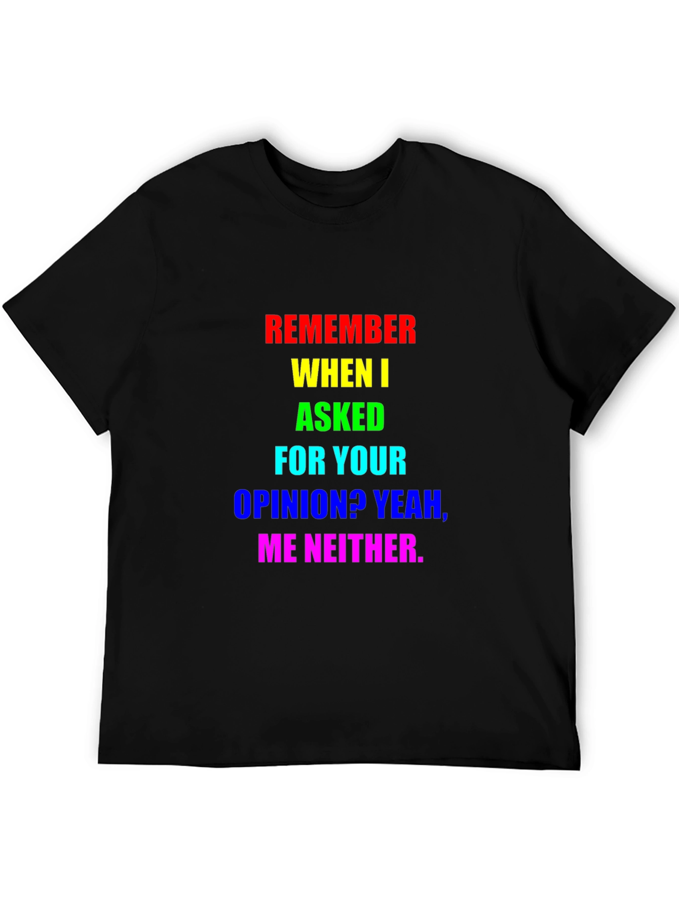 Sarcastic Rainbow Opinion T-Shirt