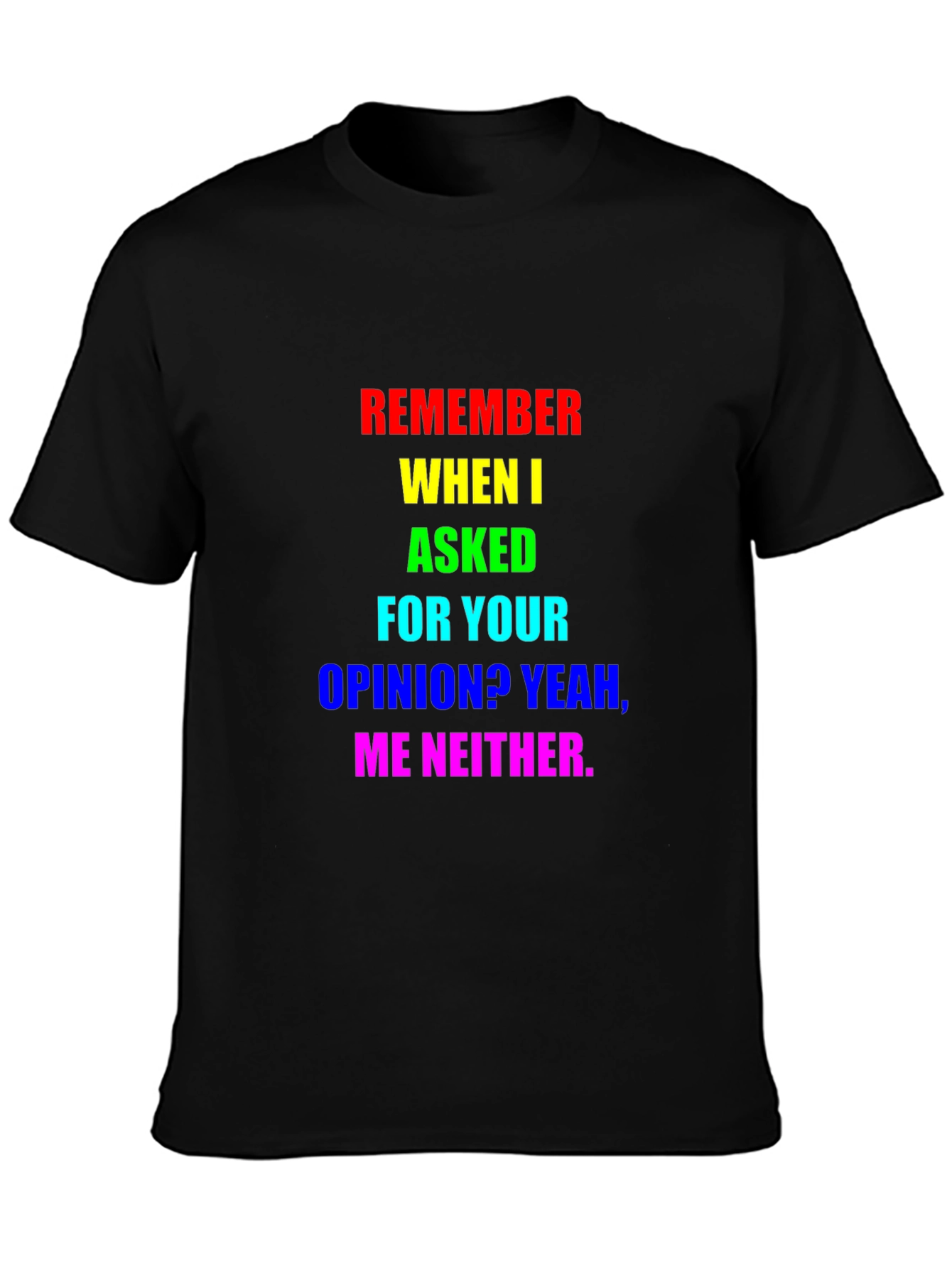 Sarcastic Rainbow Opinion T-Shirt