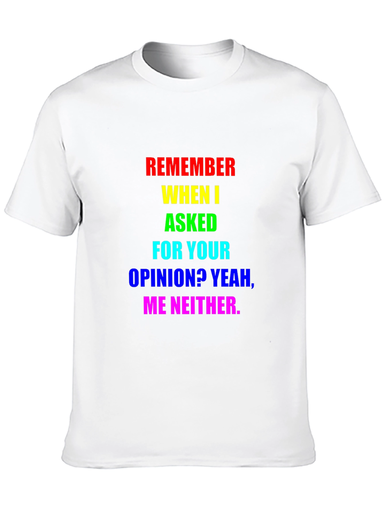 Sarcastic Rainbow Opinion T-Shirt