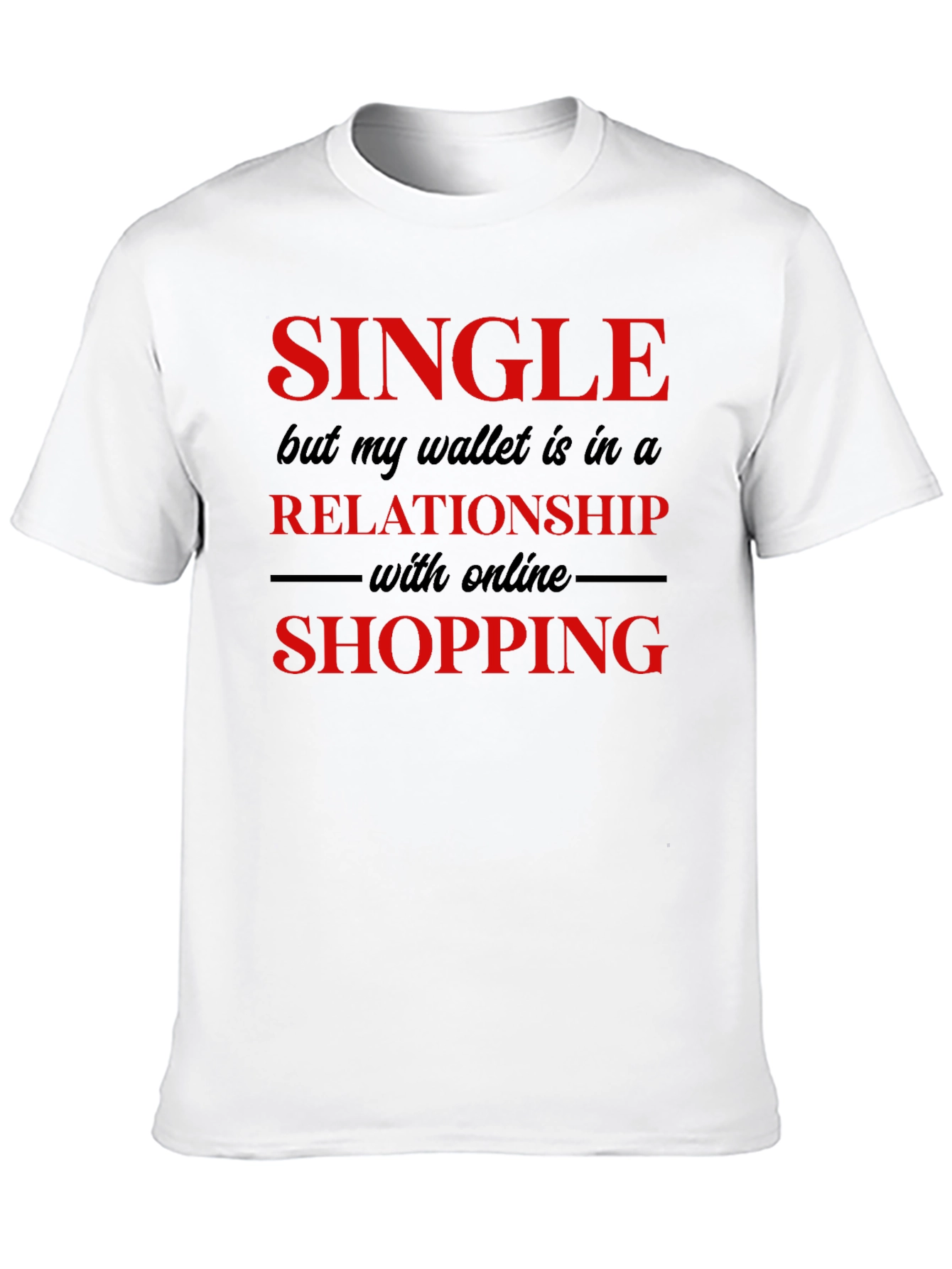 Single Online Shopping T-Shirt