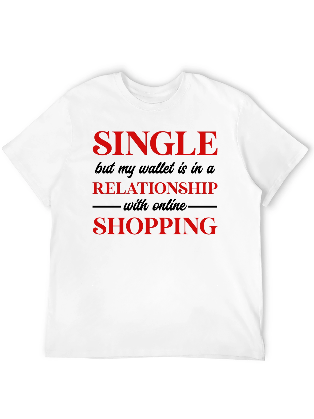 Single Online Shopping T-Shirt