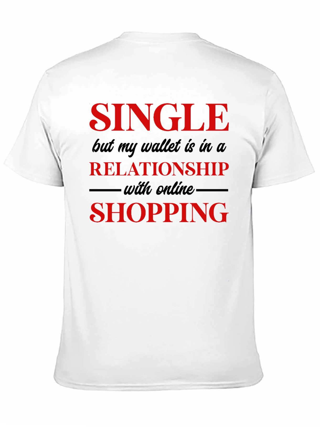 Single Online Shopping T-Shirt