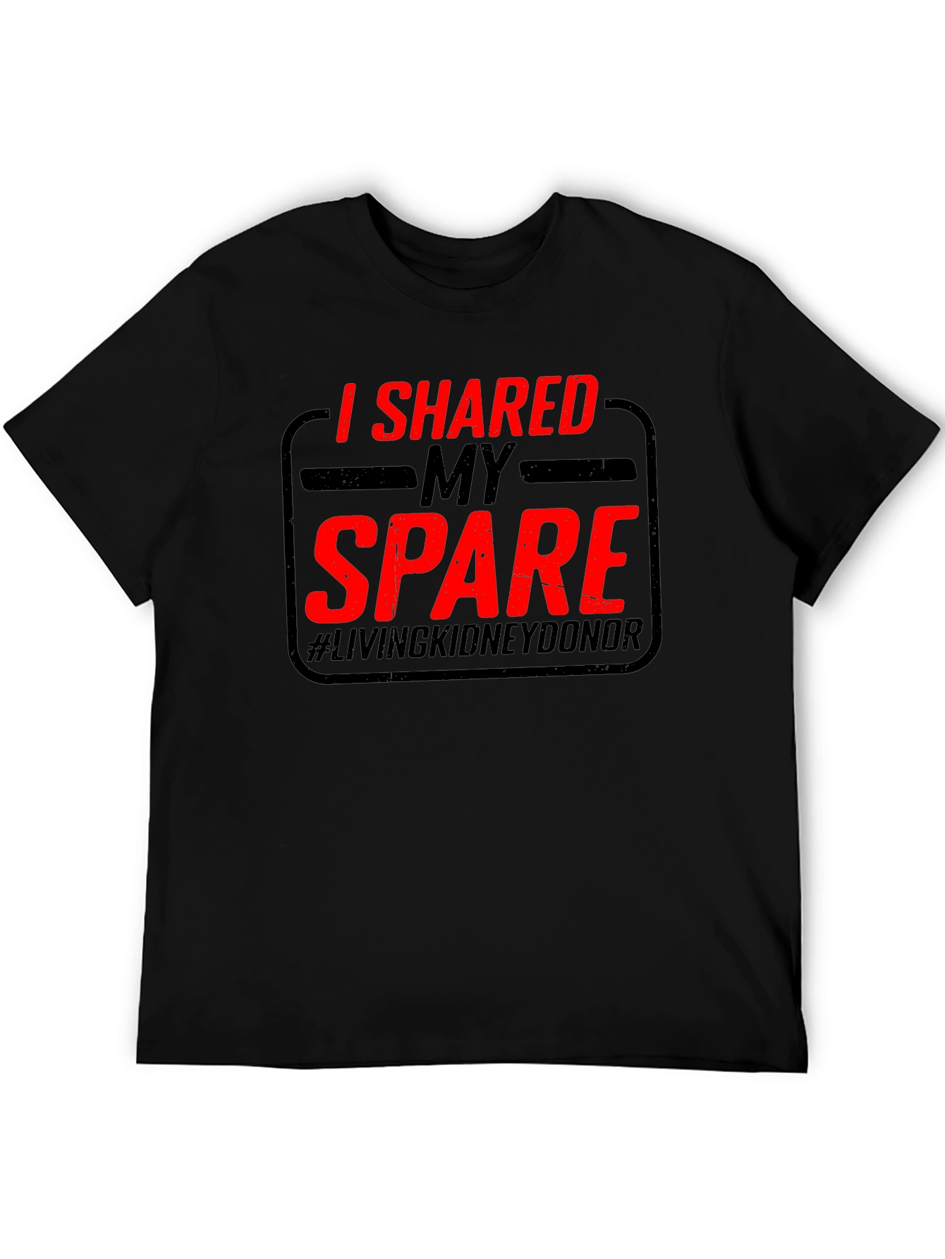 I Shared My Spare Living Kidney Donor T-Shirt