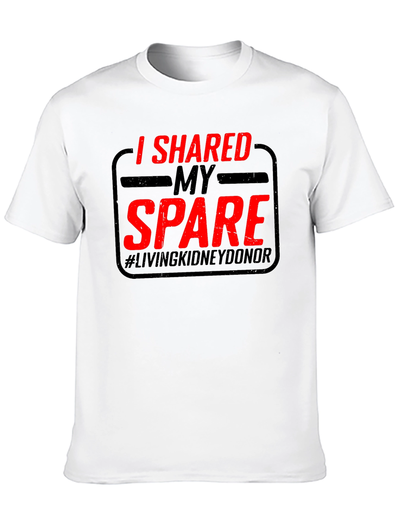 I Shared My Spare Living Kidney Donor T-Shirt