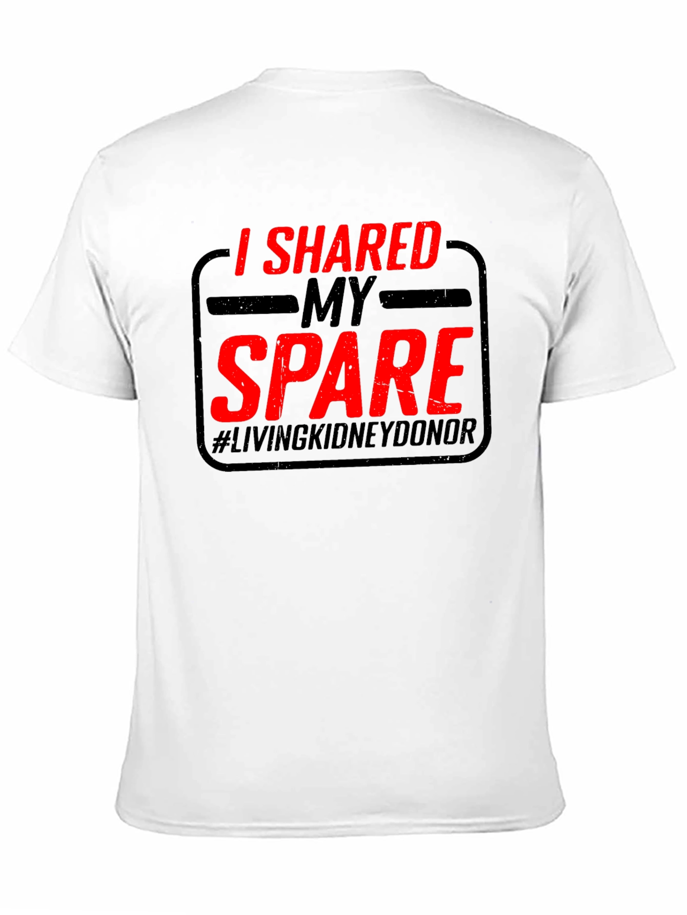 I Shared My Spare Living Kidney Donor T-Shirt