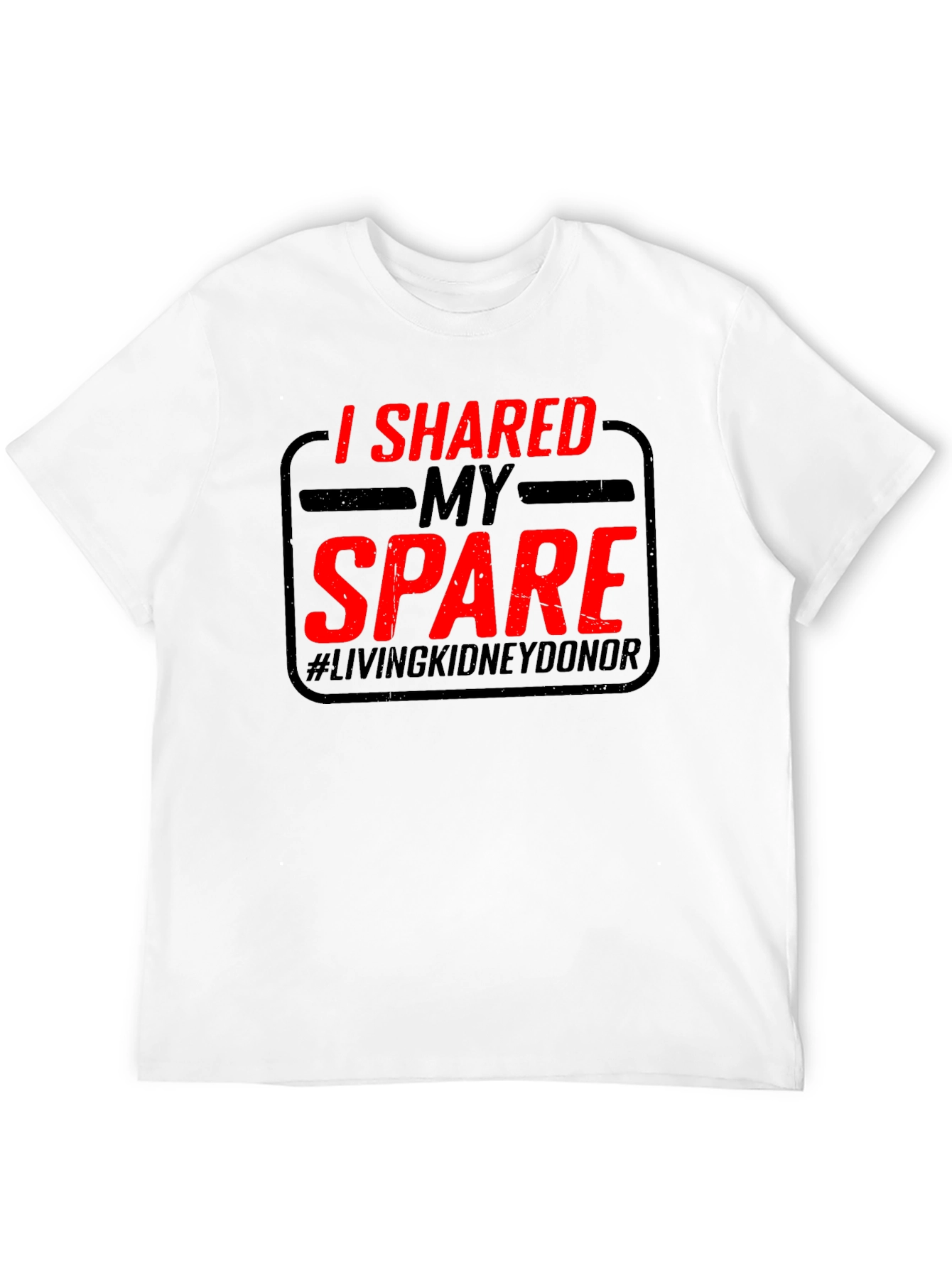 I Shared My Spare Living Kidney Donor T-Shirt