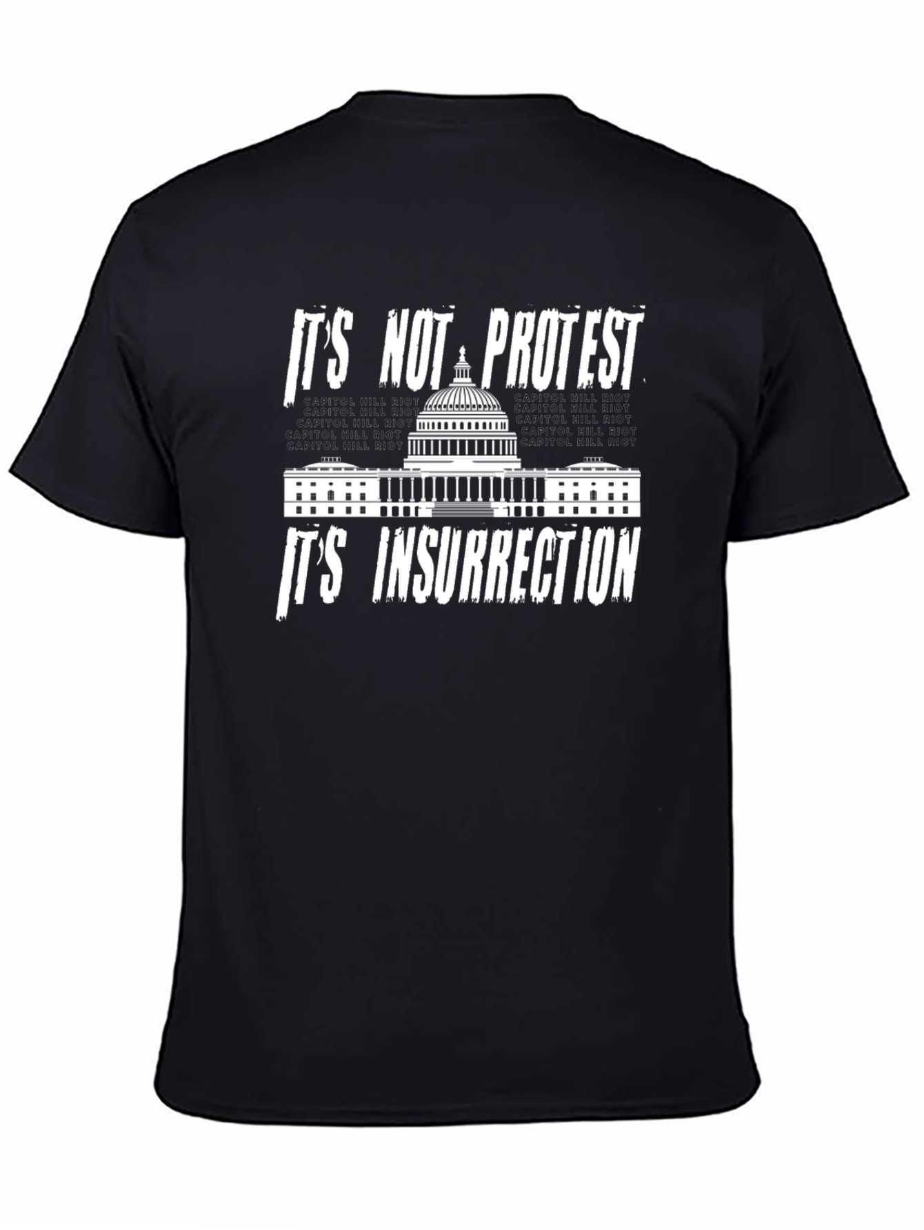 Its Not Protest Its Insurrection T-Shirt