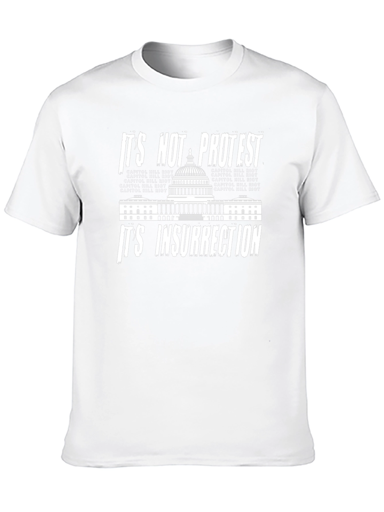 Its Not Protest Its Insurrection T-Shirt