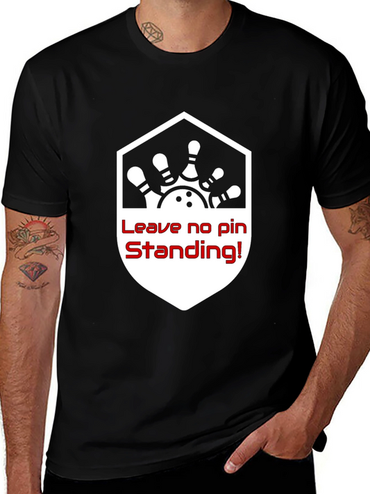 Bowling T-Shirt - Leave No Pin Standing!