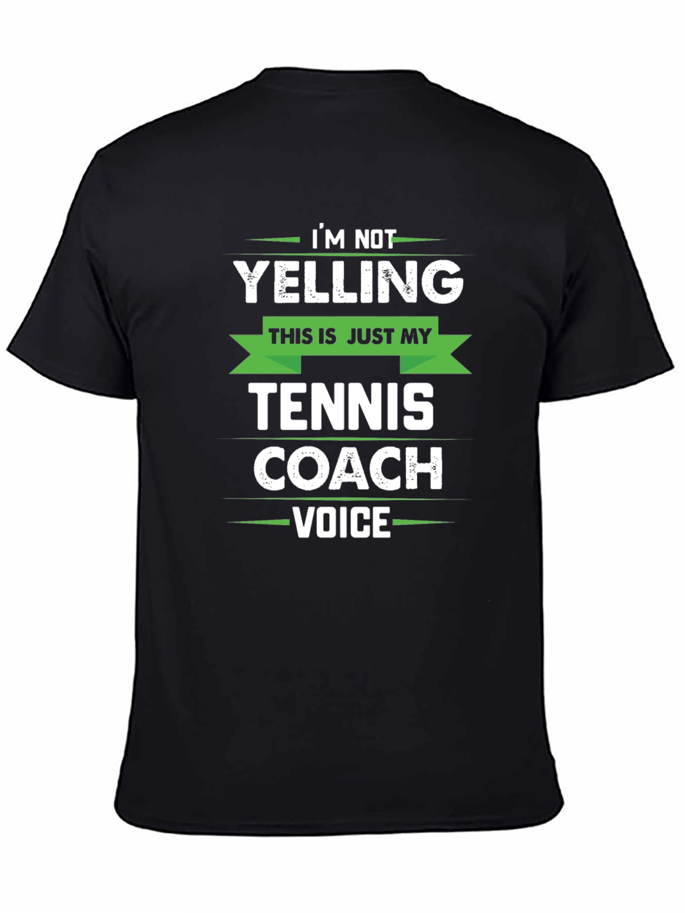 Funny Tennis Coach T-Shirt - Im Not Yelling!