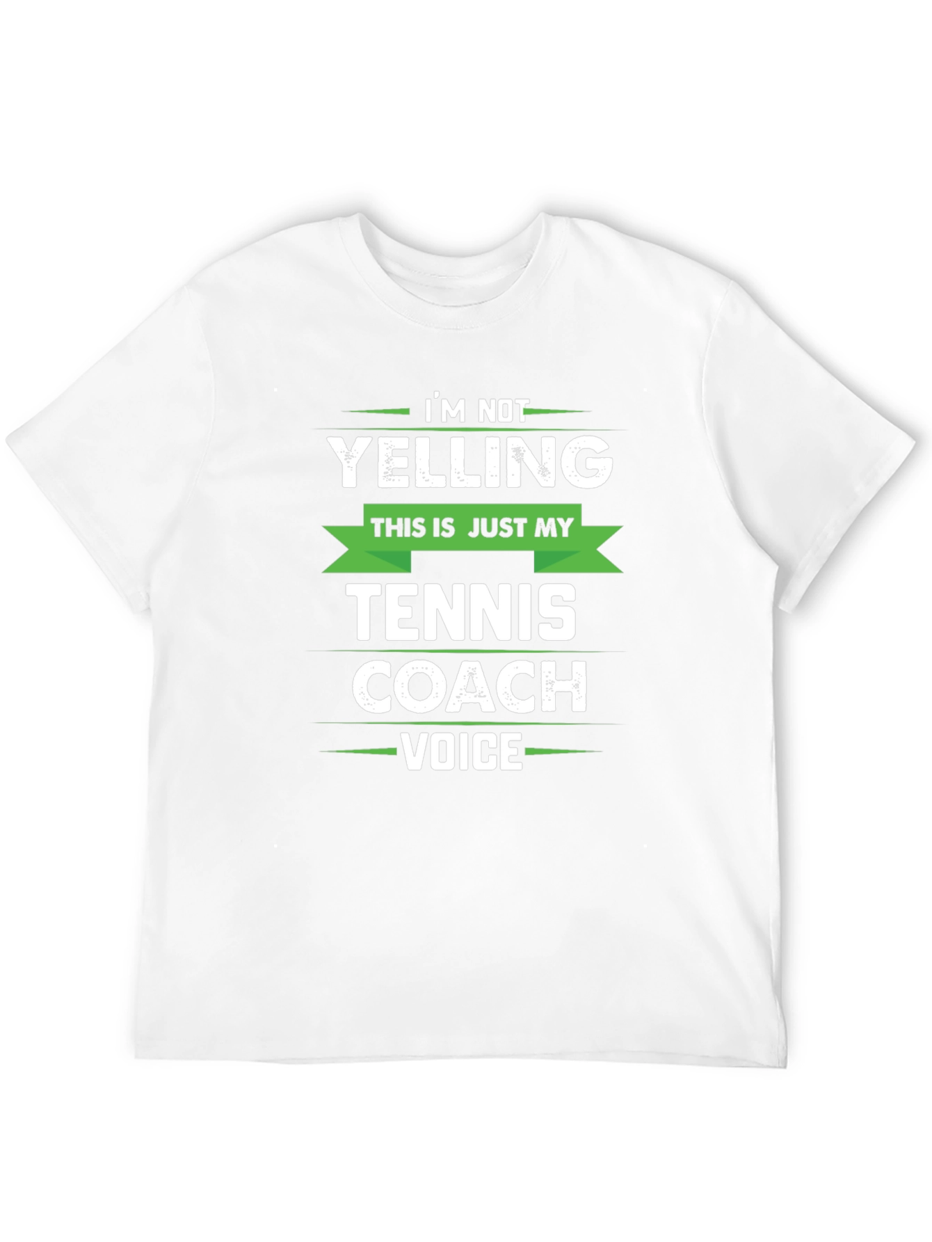 Funny Tennis Coach T-Shirt - Im Not Yelling!