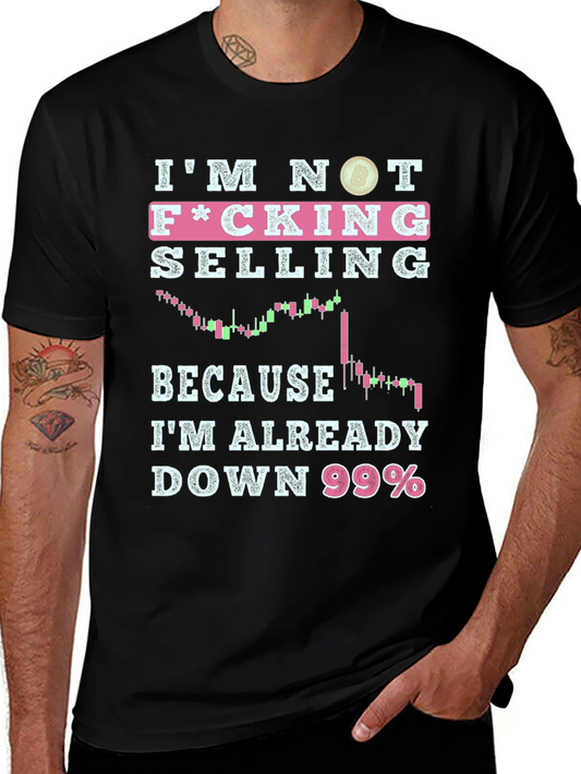 Im Not Selling Down 99% Graphic Tee