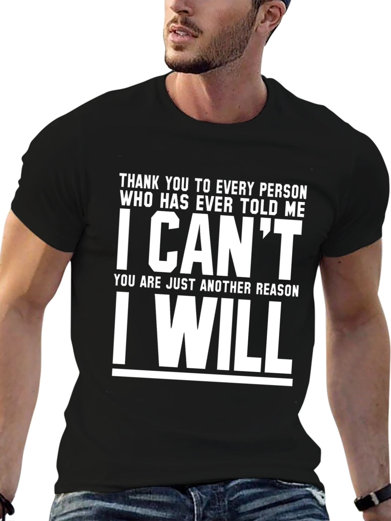 Motivational T-Shirt: I Cant I Will