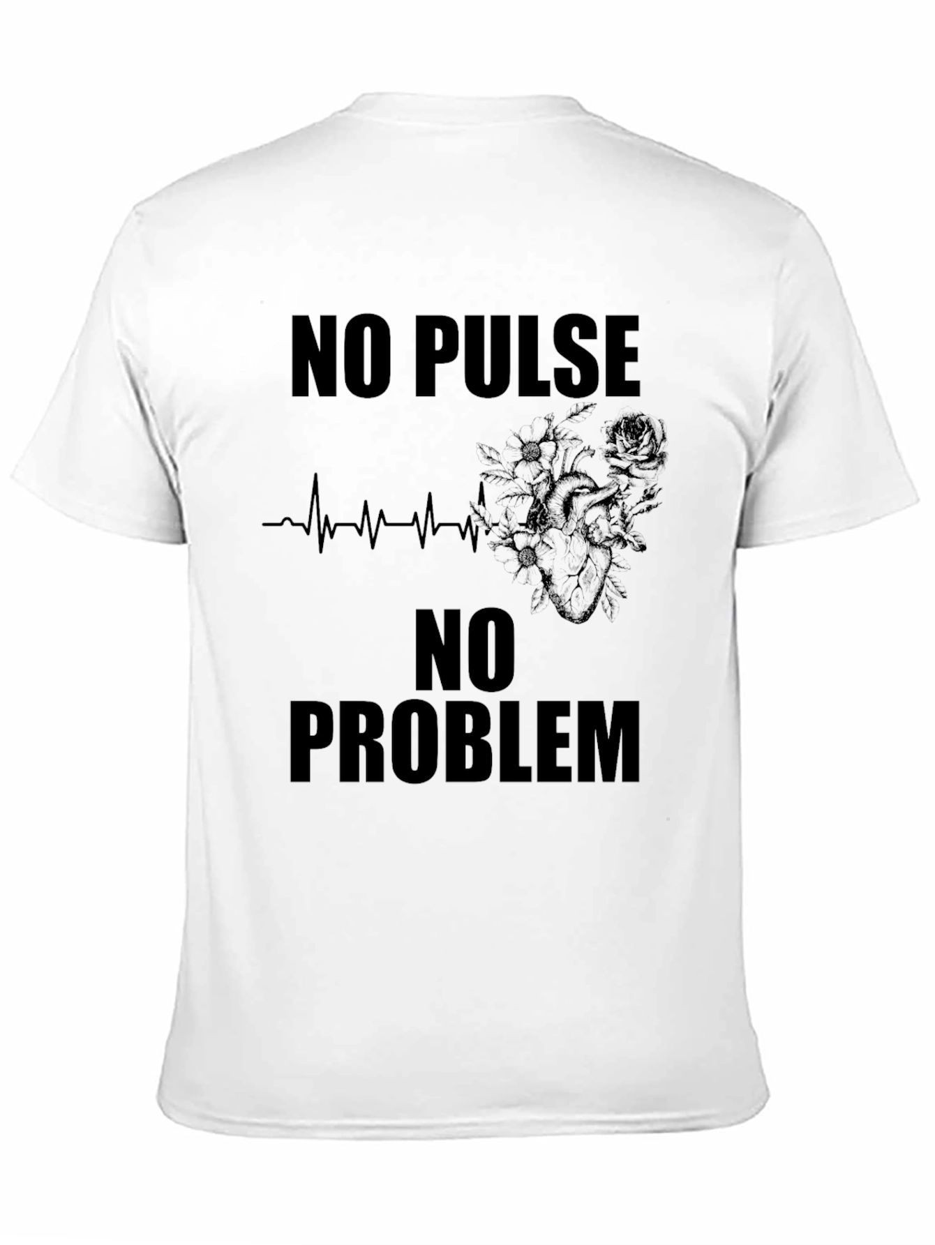No Pulse No Problem Graphic Tee