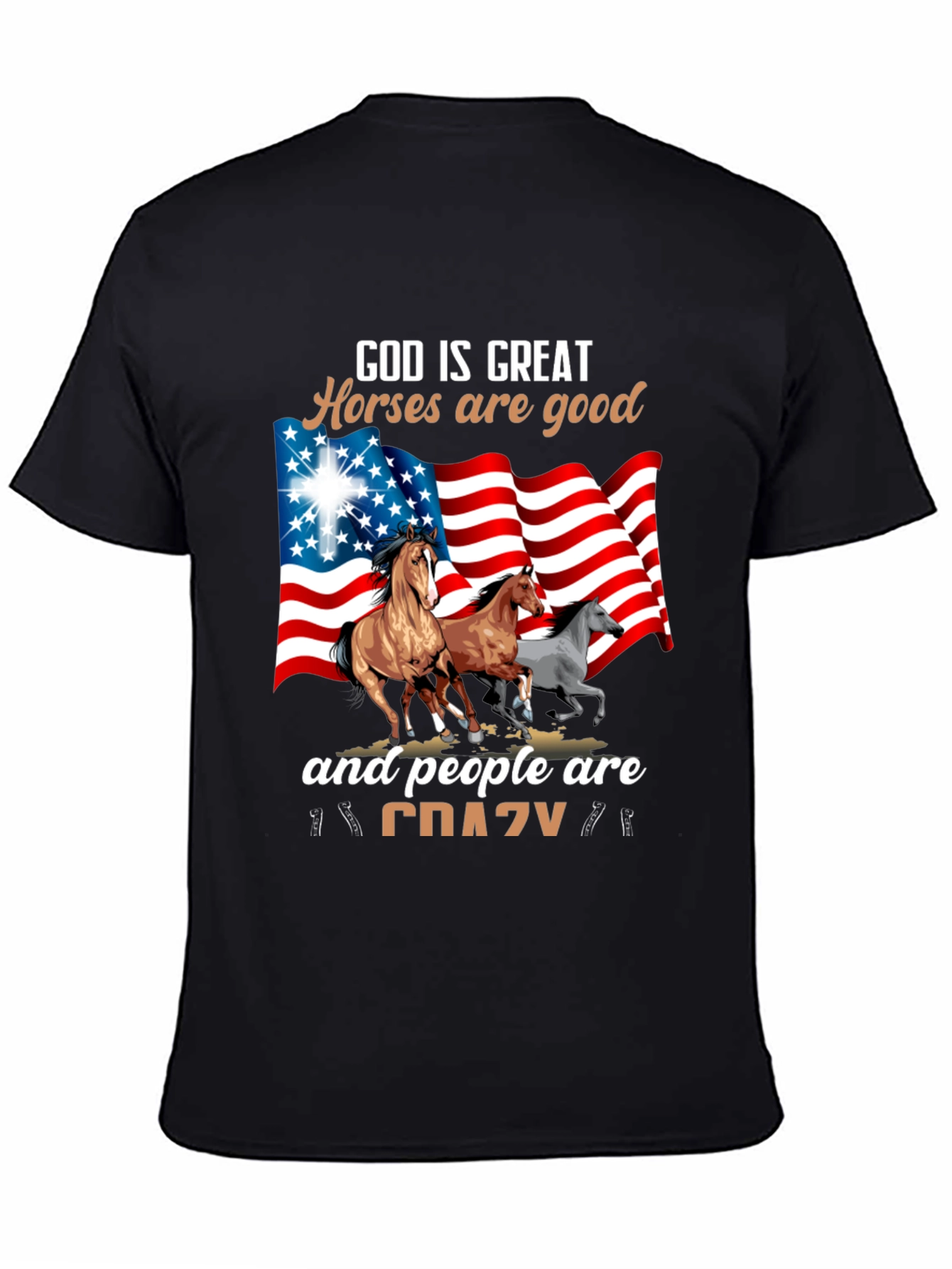 God Is Great Horses Are Good Crazy T-Shirt
