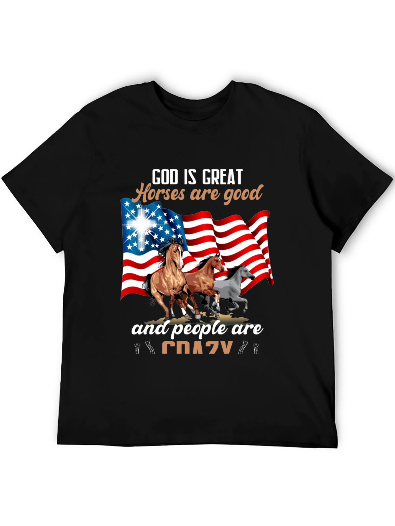God Is Great Horses Are Good Crazy T-Shirt