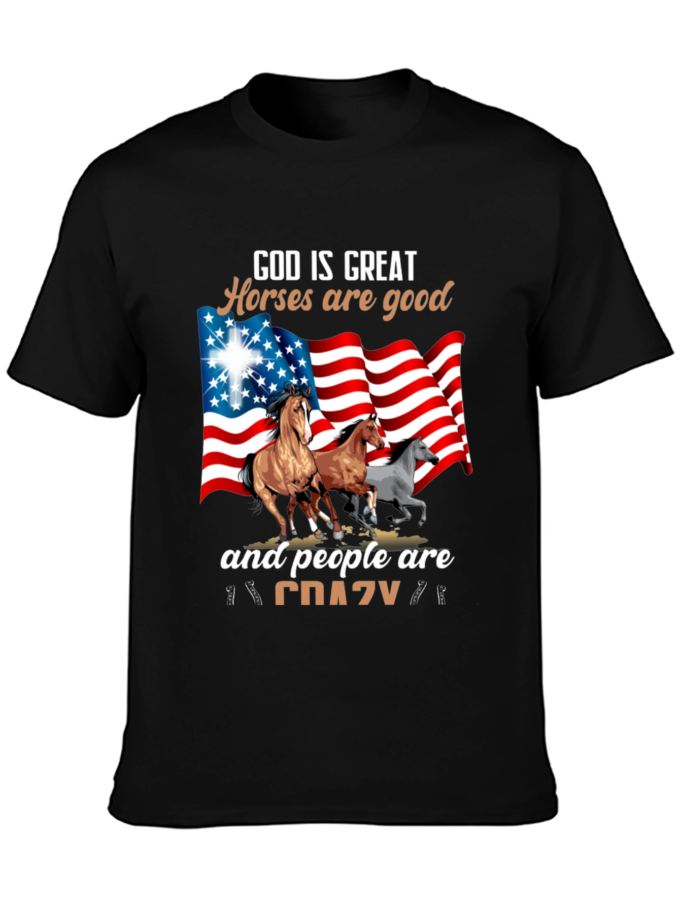 God Is Great Horses Are Good Crazy T-Shirt