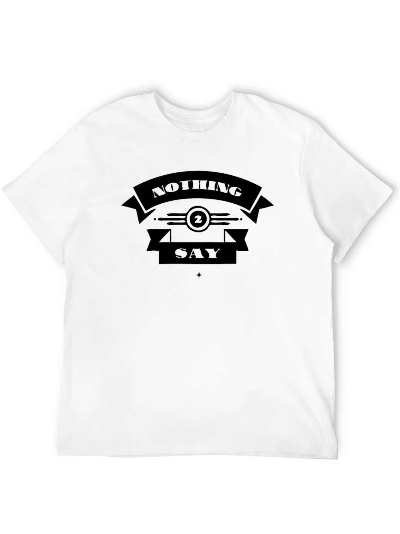 Nothing 2 Say Black Graphic T-Shirt