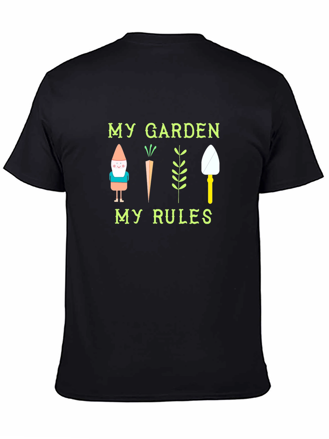 My Garden My Rules Gardening Humor Tee