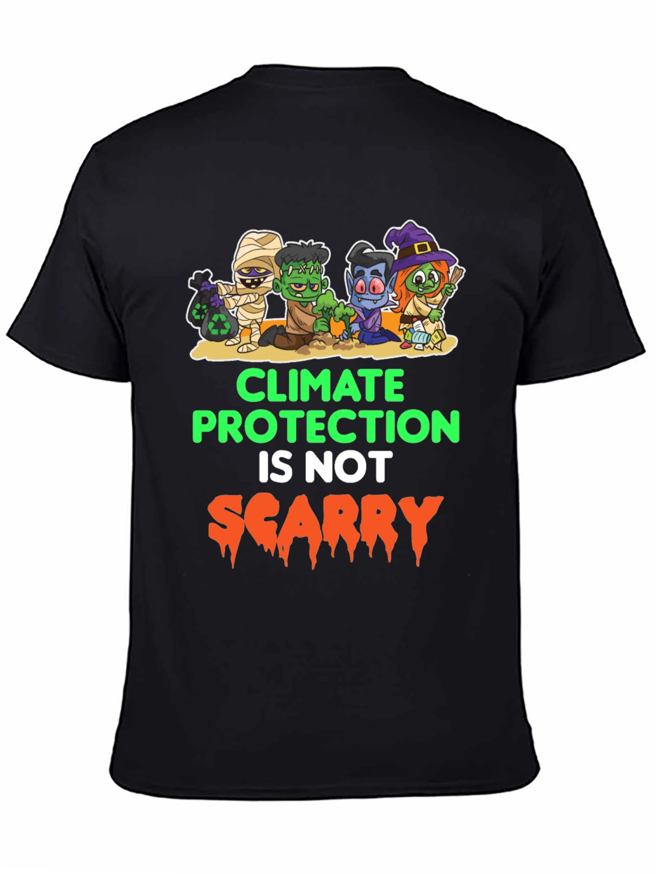 Climate Protection Isnt Scary T-Shirt