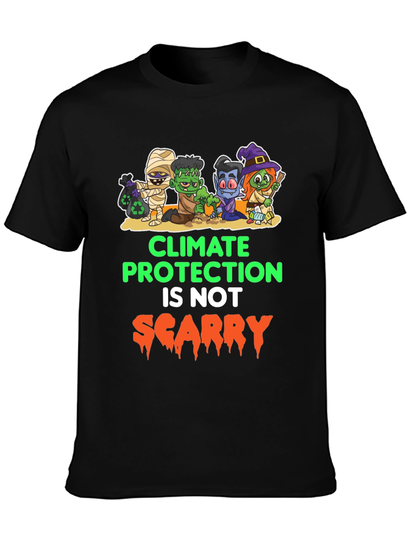 Climate Protection Isnt Scary T-Shirt
