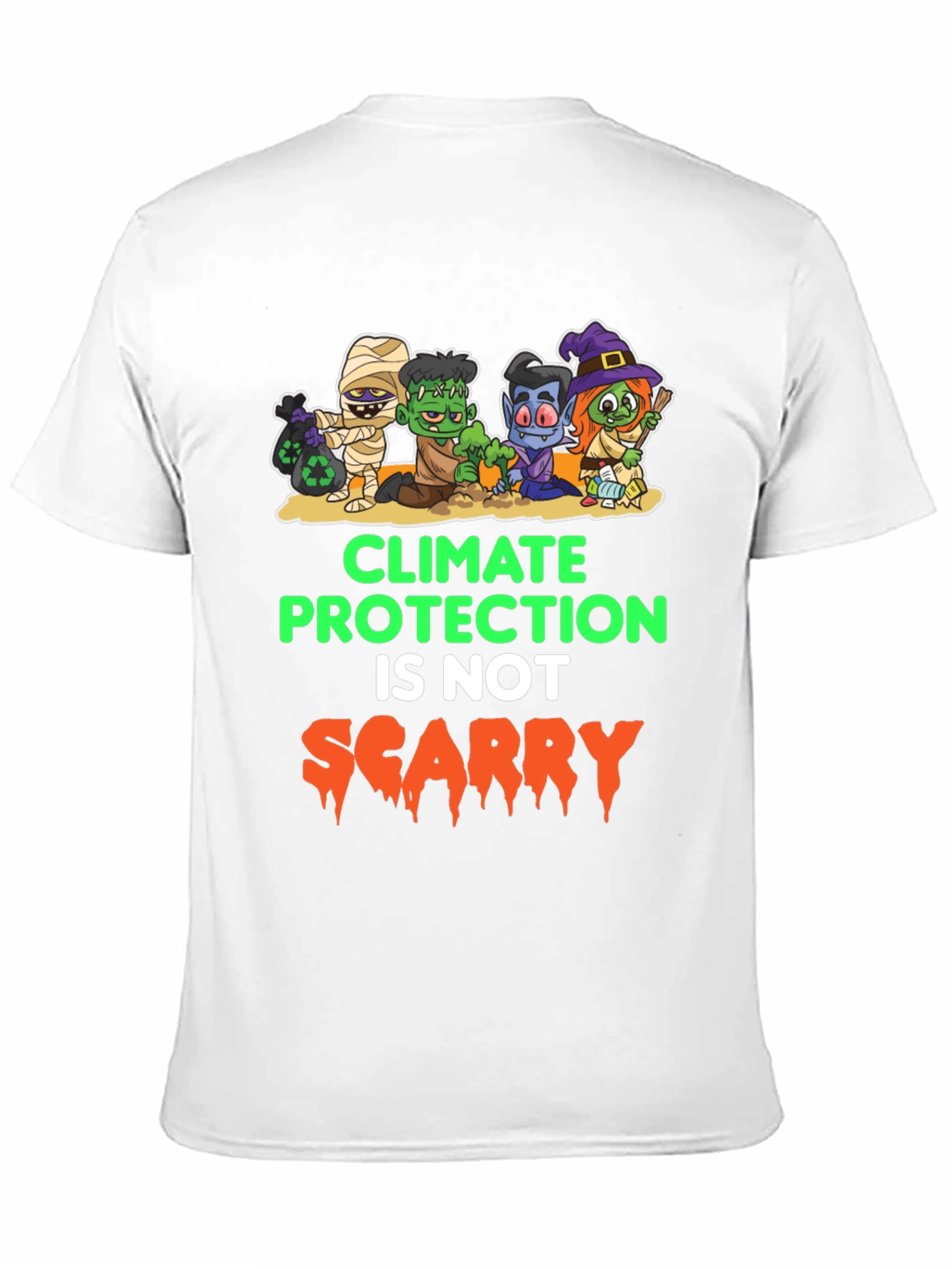 Climate Protection Isnt Scary T-Shirt