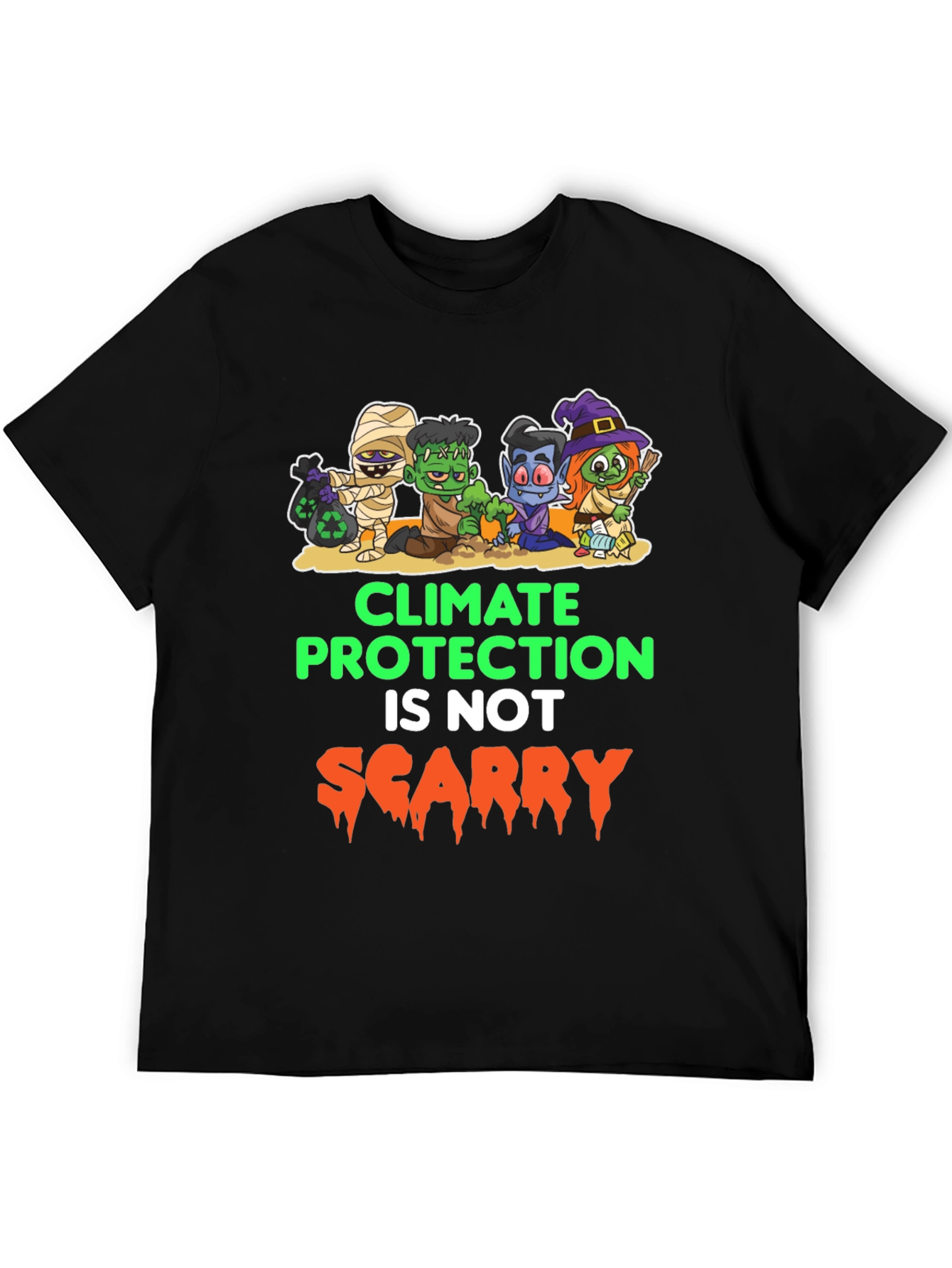 Climate Protection Isnt Scary T-Shirt