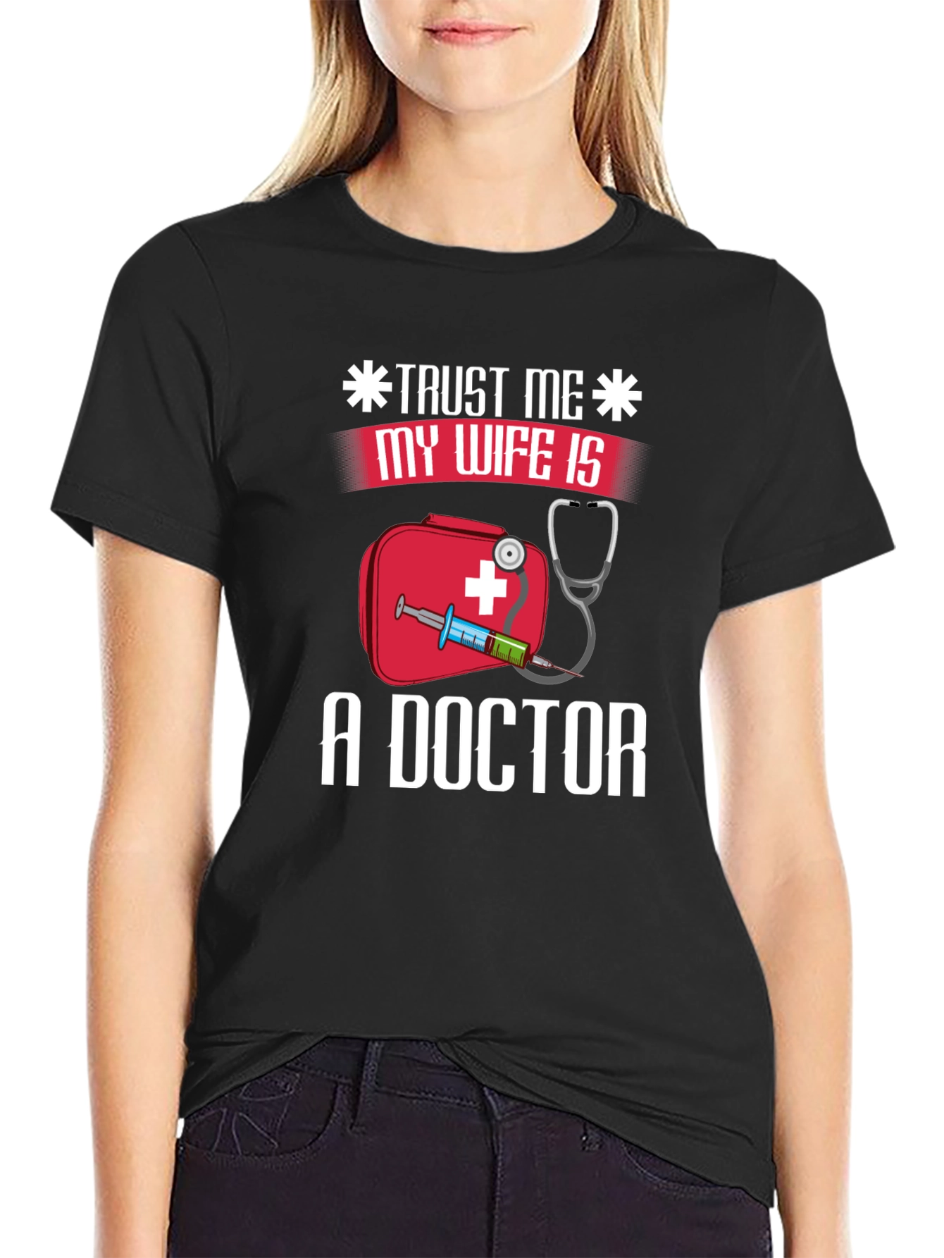Trust Me My Wife Is A Doctor T-Shirt