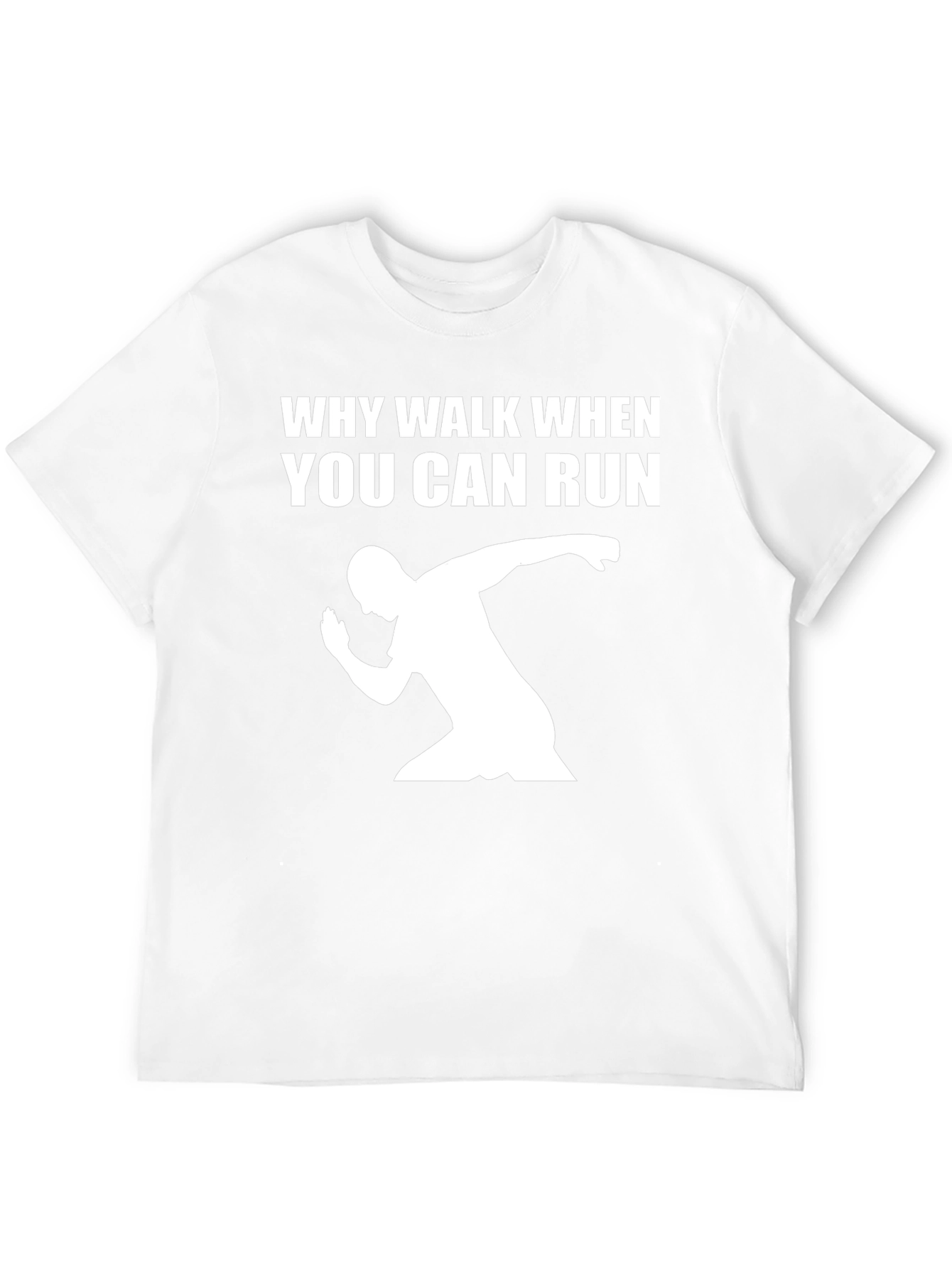 Why Walk When You Can Run Graphic Tee