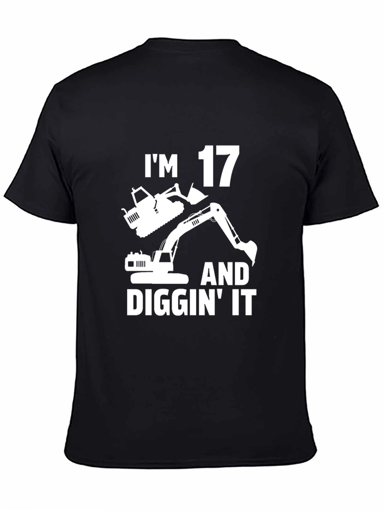 Im 17 Diggin It T-Shirt