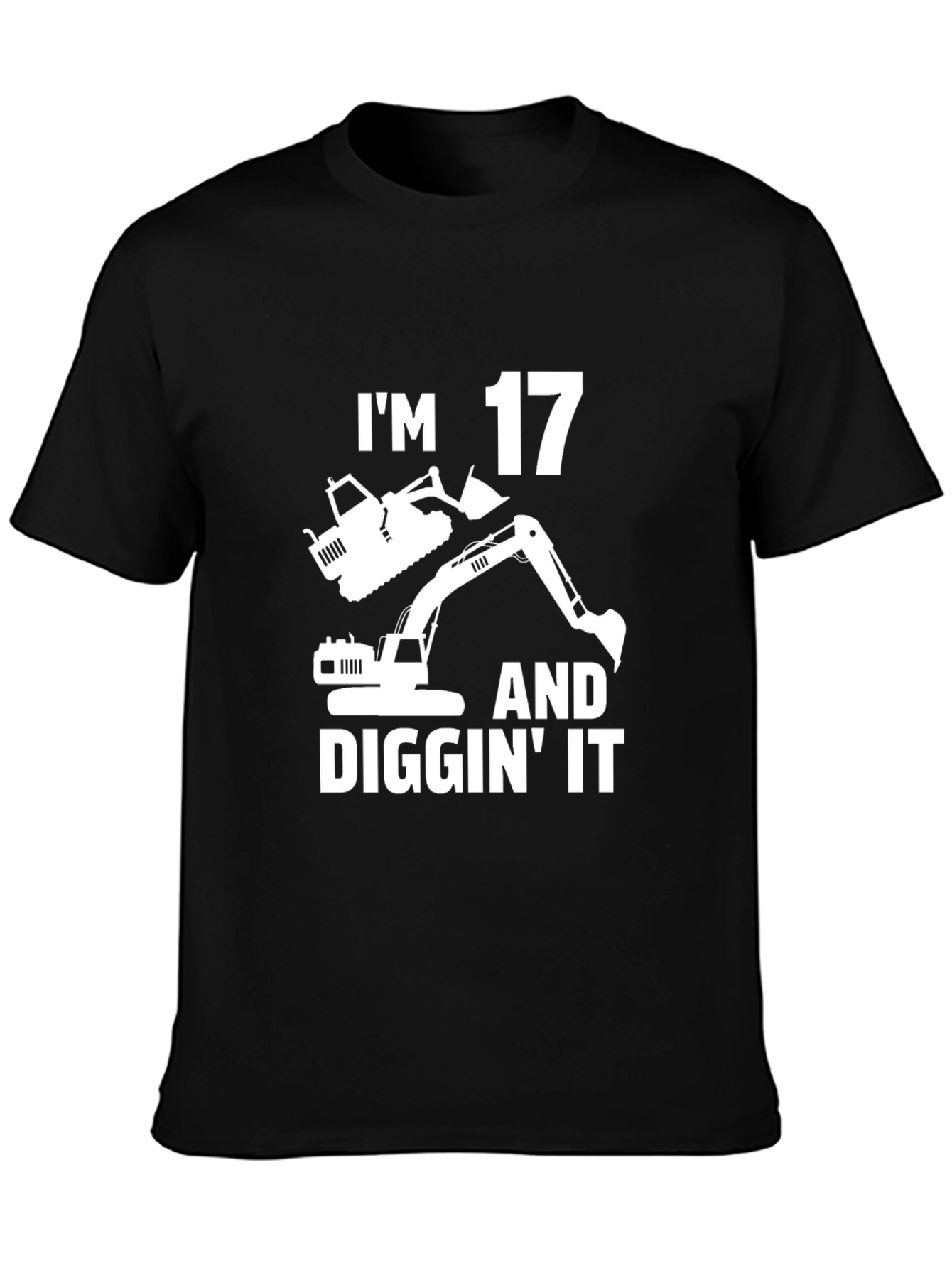 Im 17 Diggin It T-Shirt