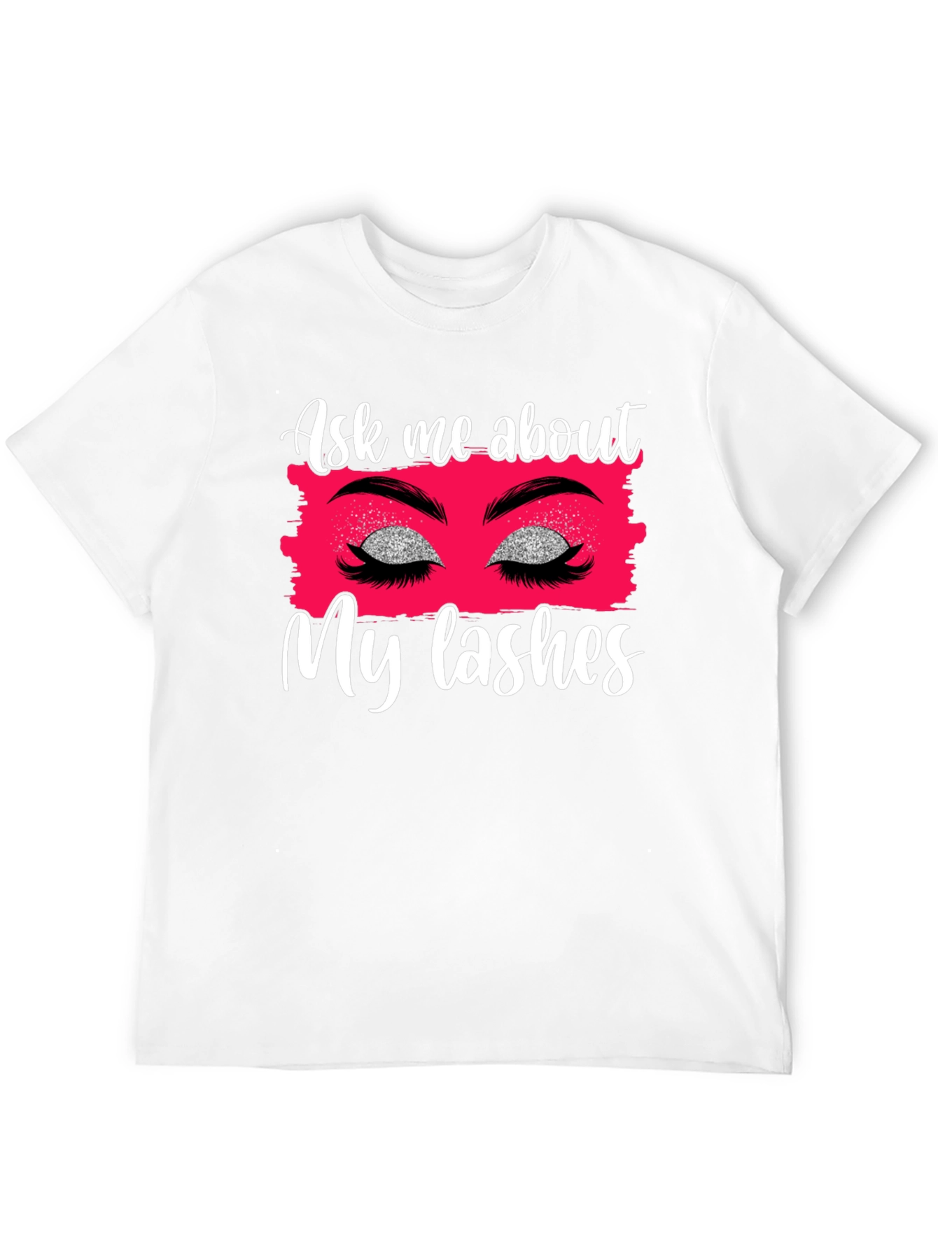 Ask Me About My Lashes Graphic Tee