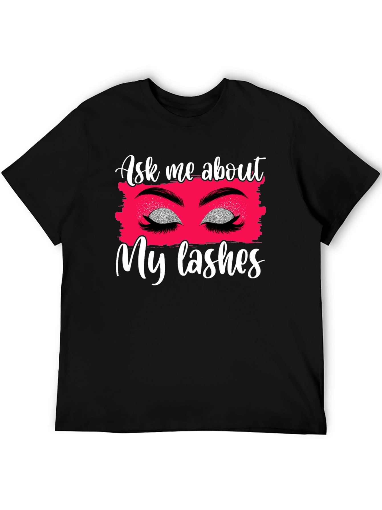 Ask Me About My Lashes Graphic Tee