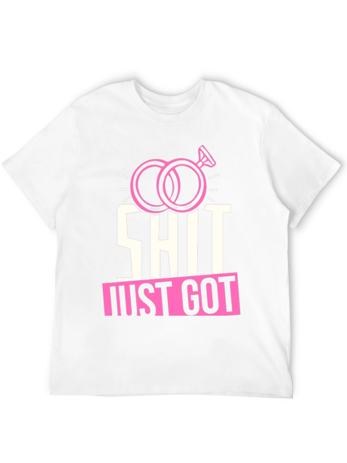 Funny Wedding Rings T-Shirt: Shit Just Got Real!