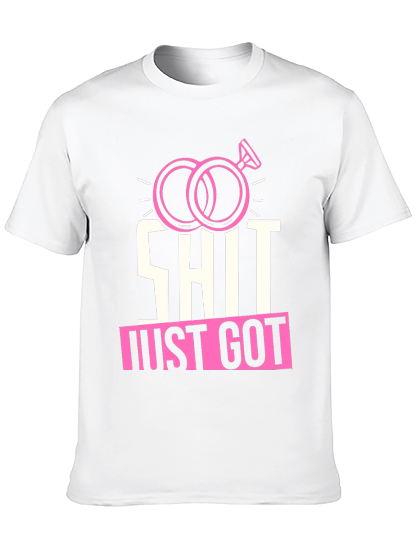 Funny Wedding Rings T-Shirt: Shit Just Got Real!