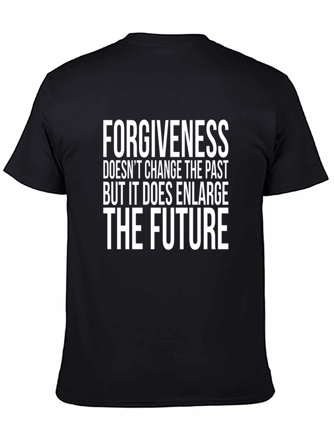 Forgiveness Enlarges The Future Black Graphic T-Shirt