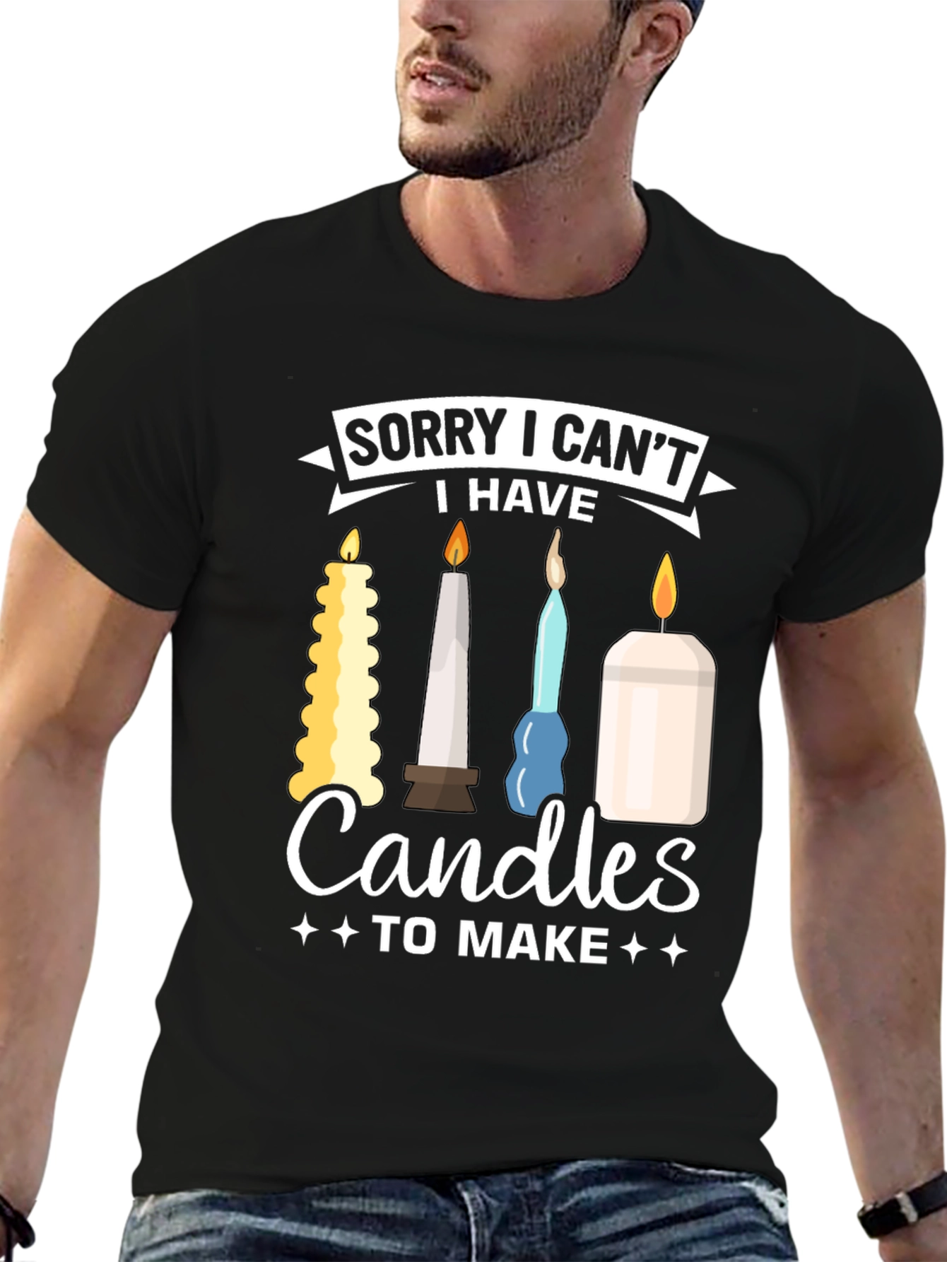 Sorry I Cant Candles To Make Graphic T-Shirt