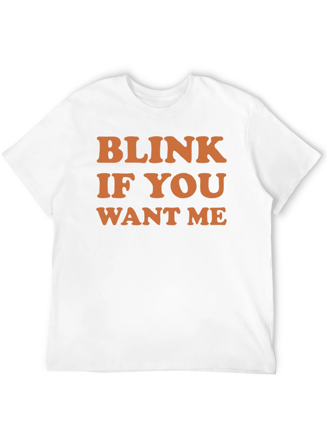 Blink If You Want Me Graphic Tee
