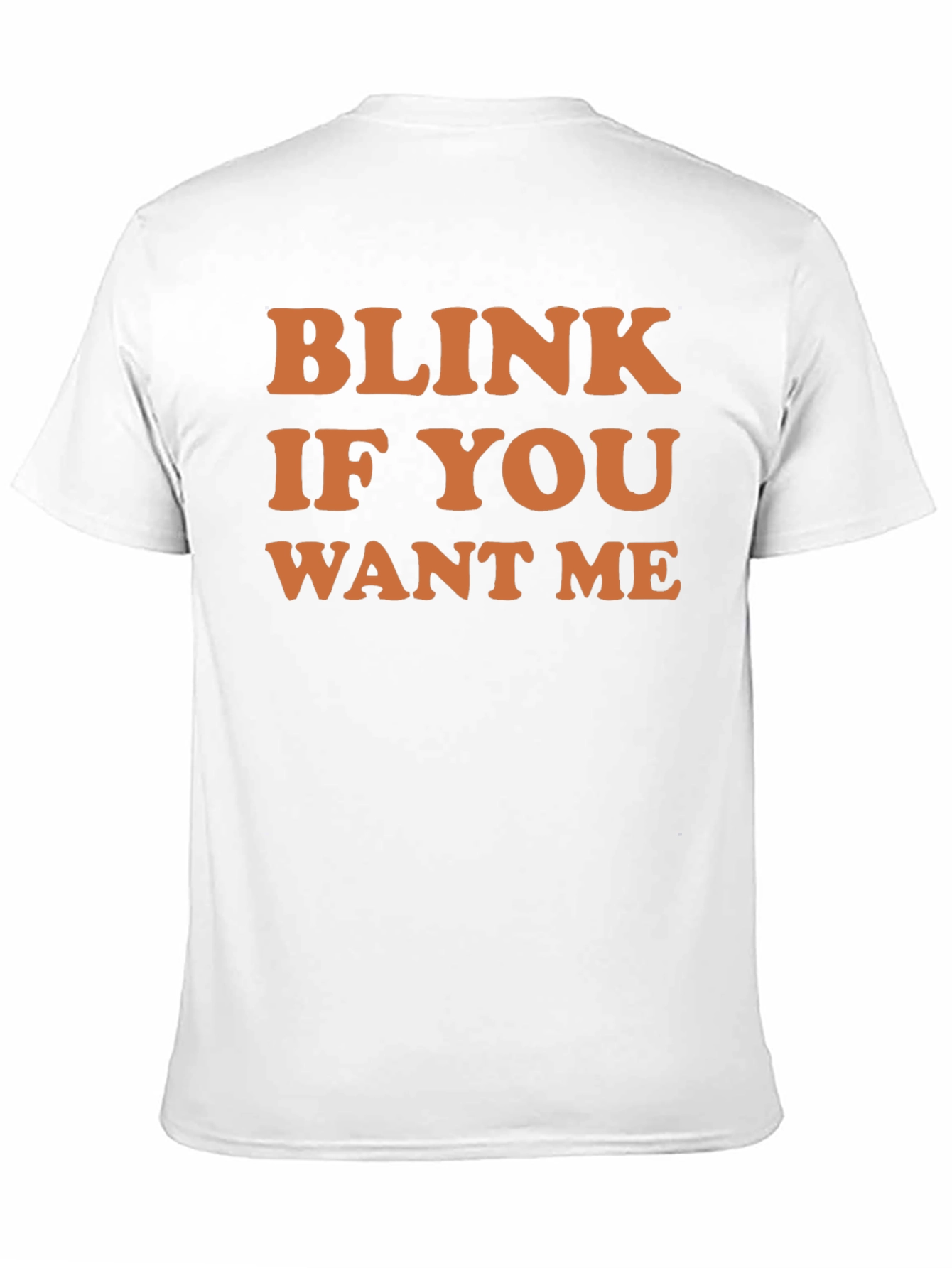 Blink If You Want Me Graphic Tee