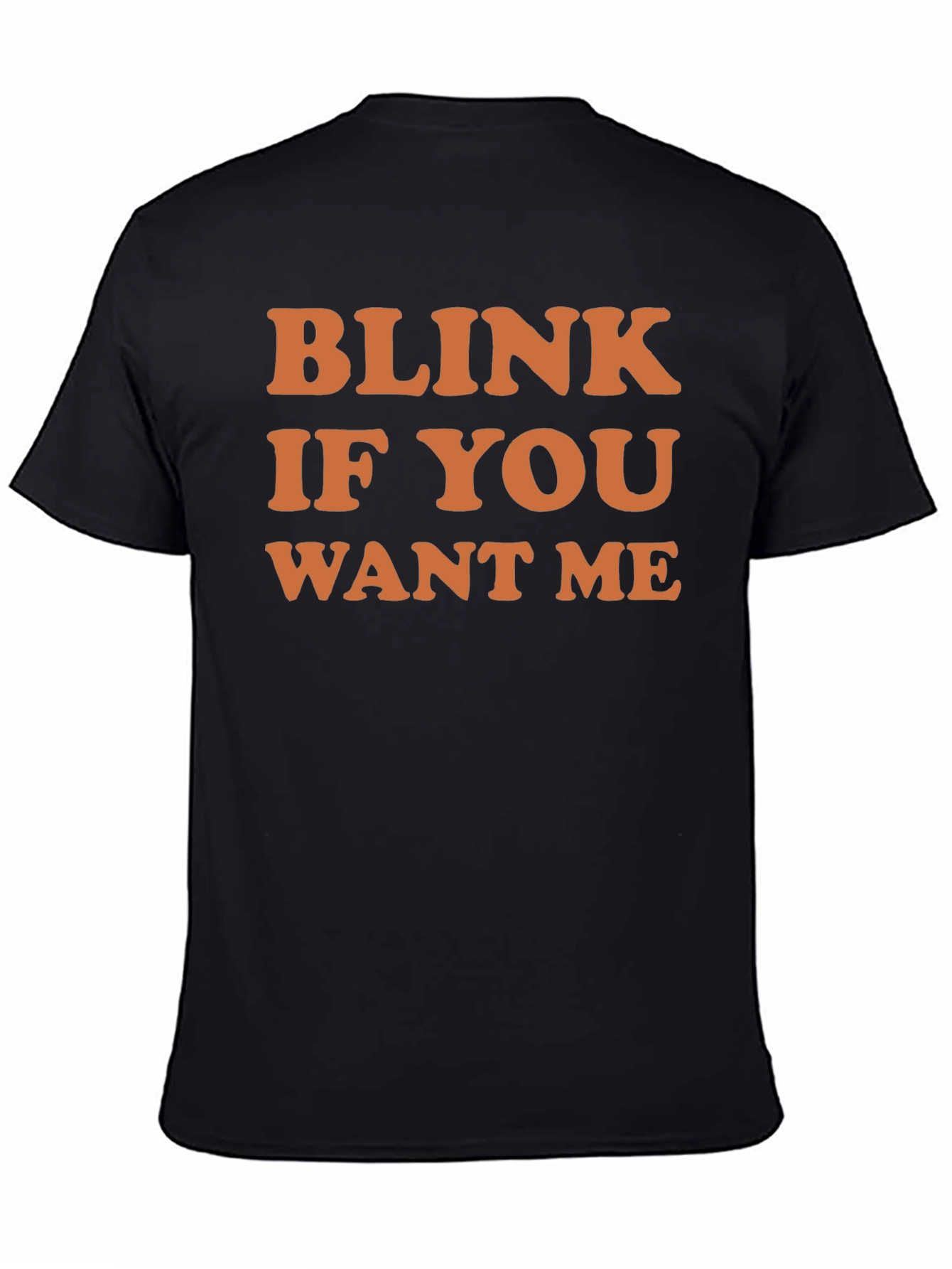 Blink If You Want Me Graphic Tee
