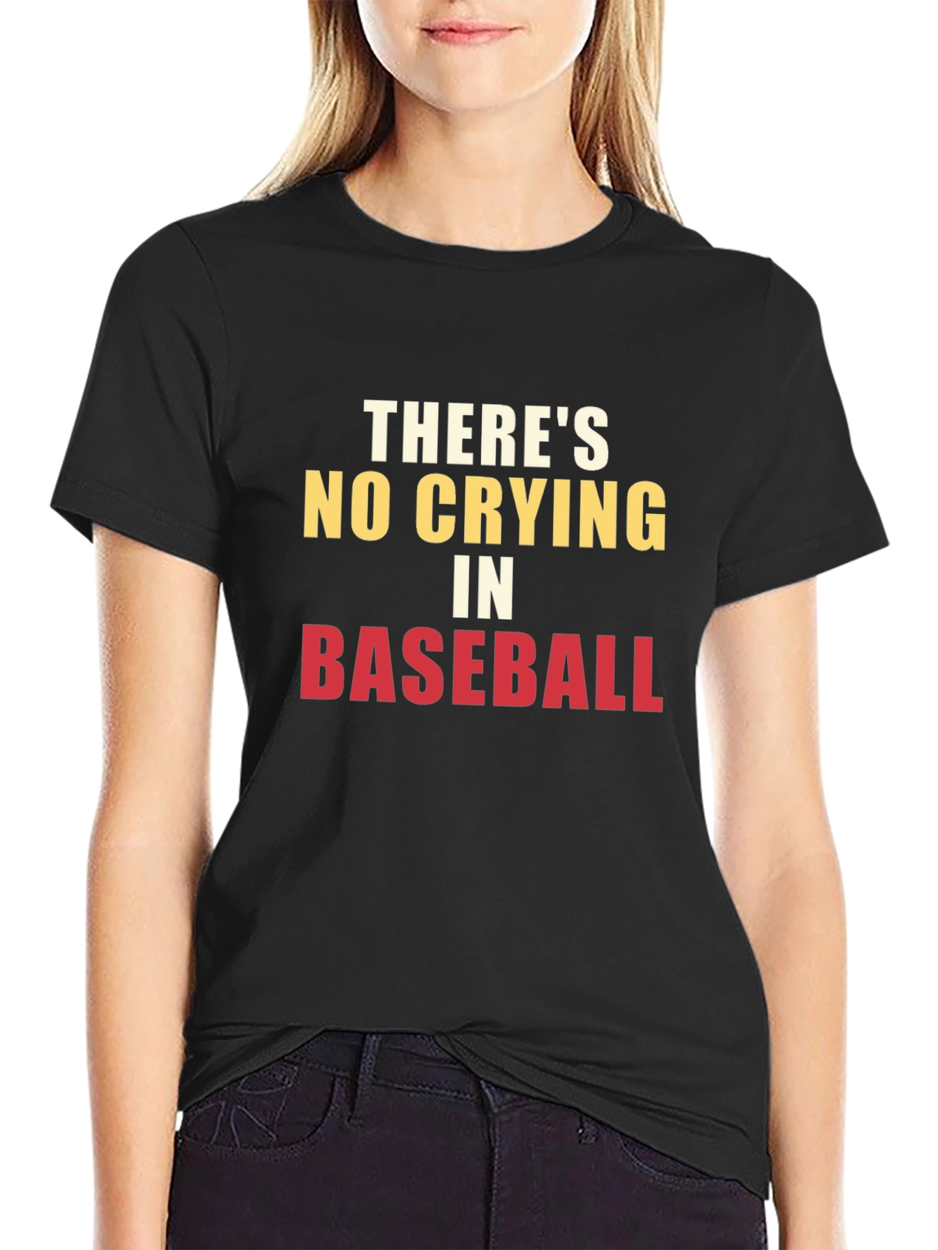 Theres No Crying in Baseball T-Shirt
