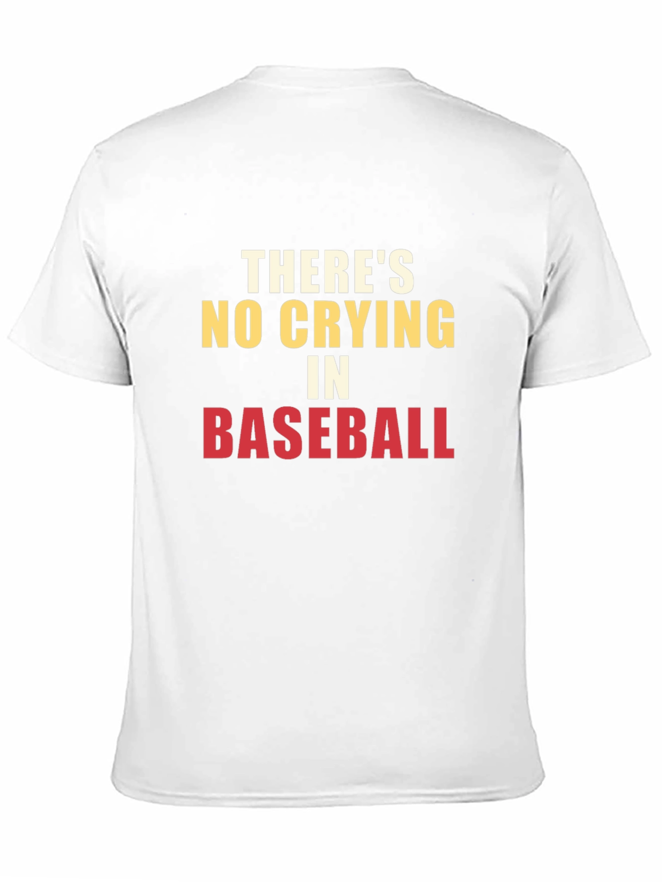 Theres No Crying in Baseball T-Shirt