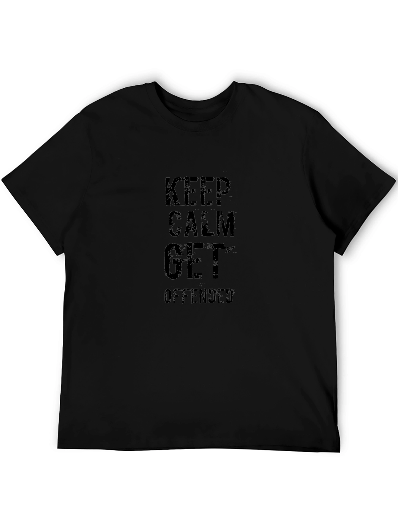 Keep Calm Get Offended Black Graphic T-Shirt