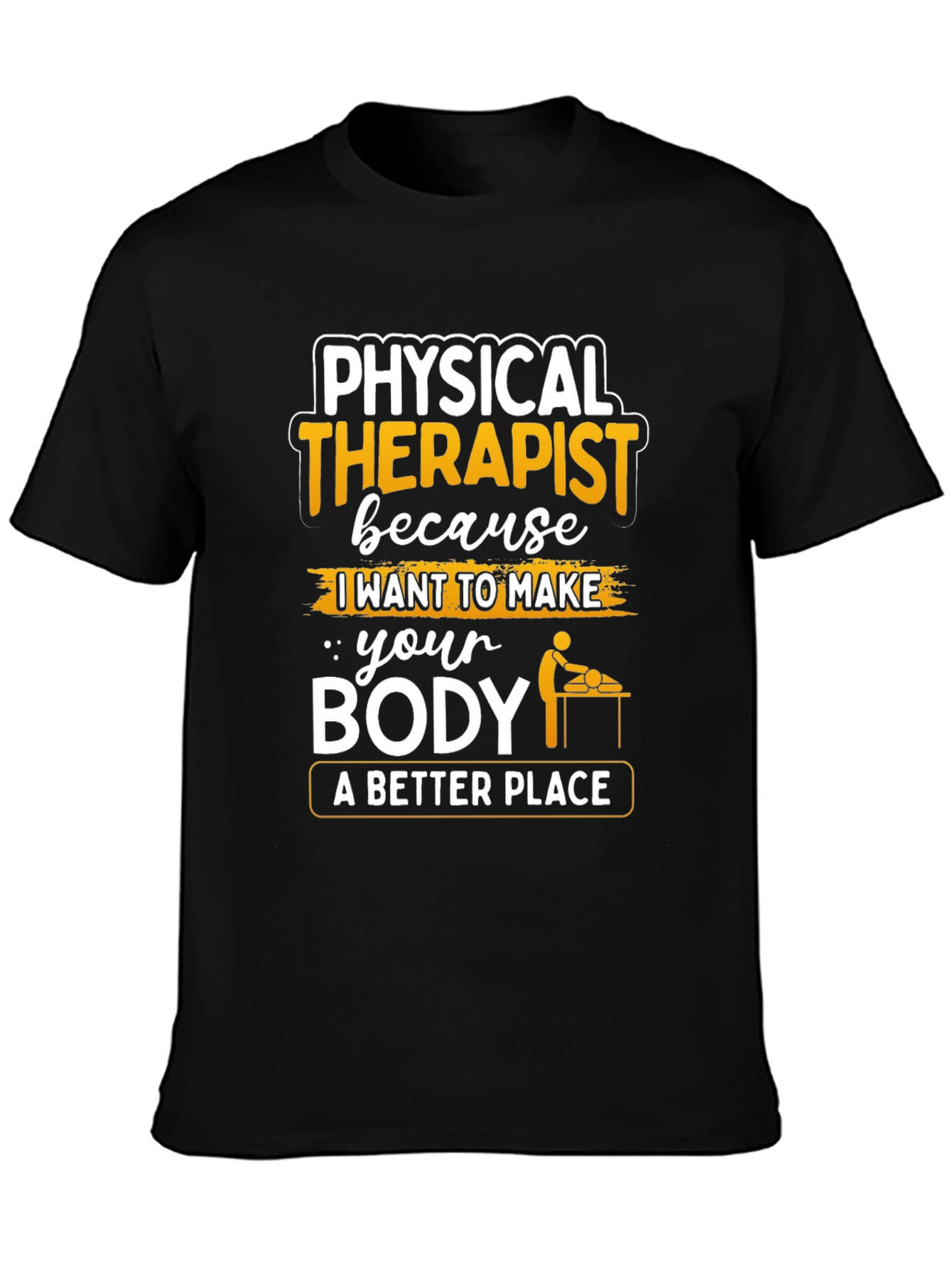 Physical Therapist T-Shirt - A Better Place