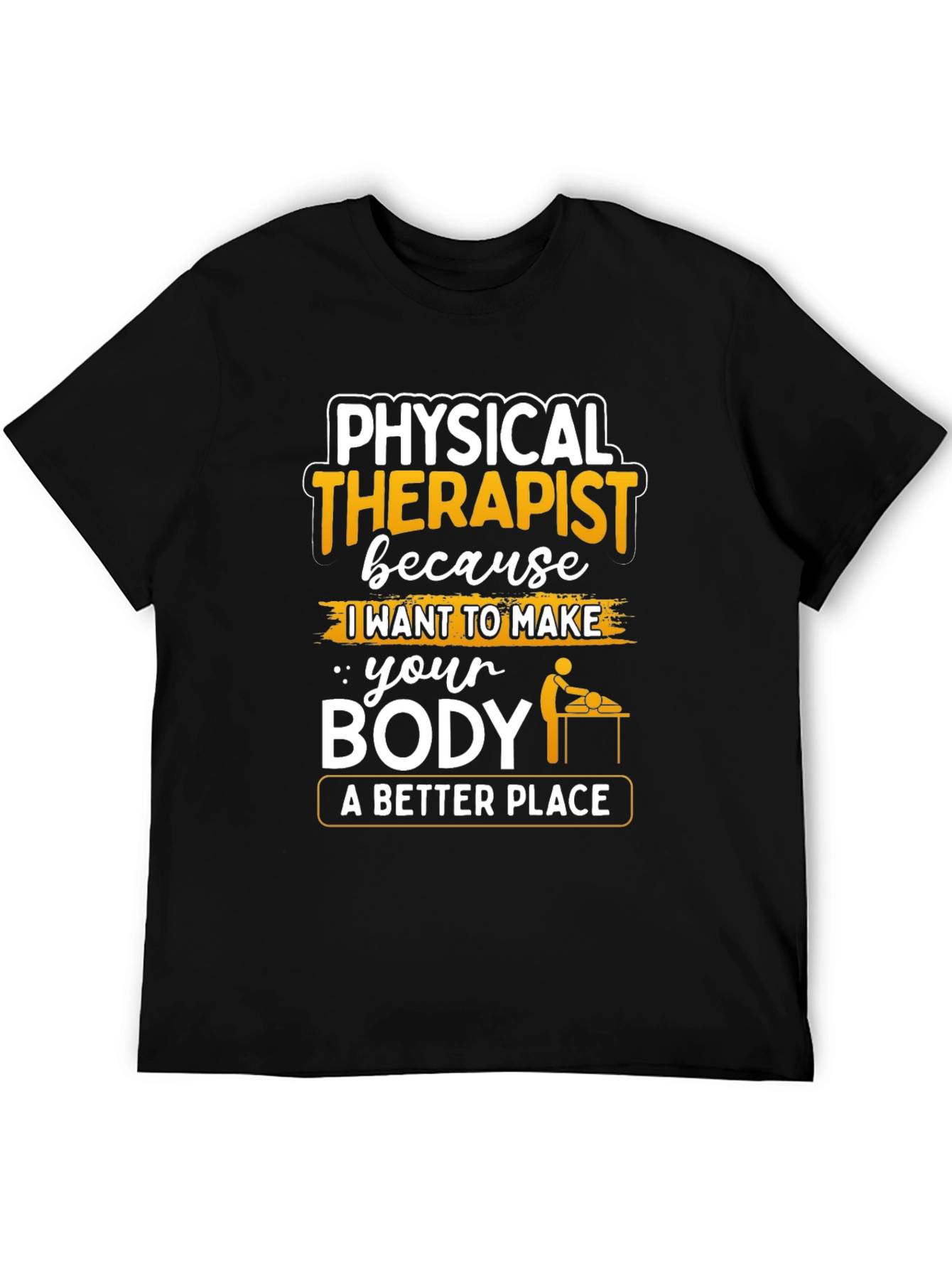 Physical Therapist T-Shirt - A Better Place