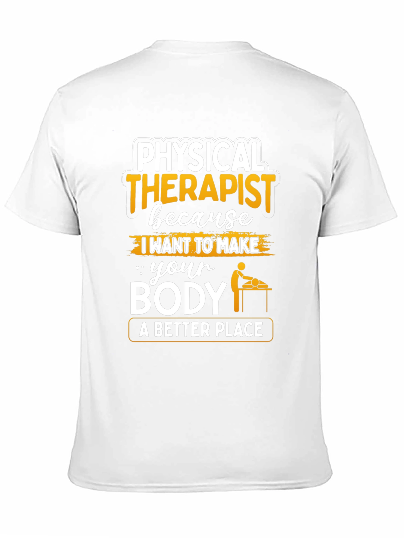 Physical Therapist T-Shirt - A Better Place